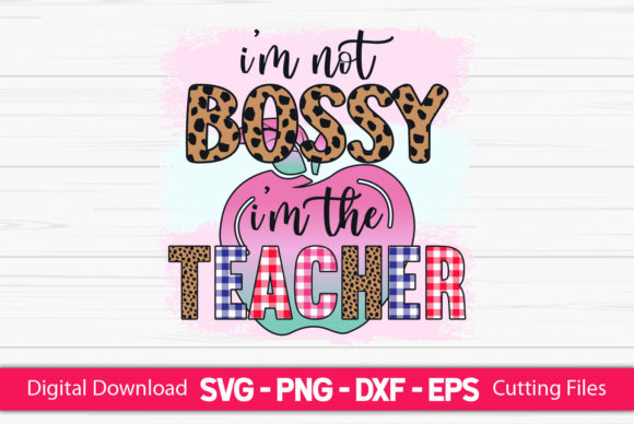 I m the Teacher Sublimation Graphics
