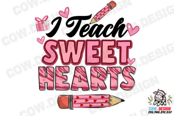 I Teach Sweet Hearts Valentine SVG Graphics