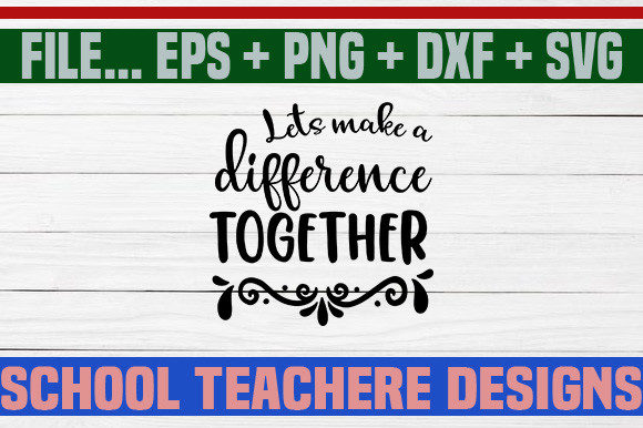 Lets Make a Difference Together SVG