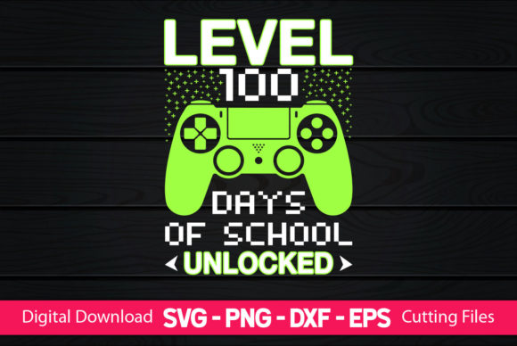 Level 100 Days of School Unlocked Graphics