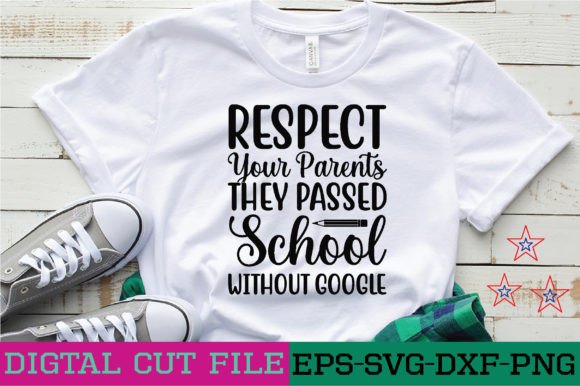 Respect Your Parents. They Passed School Graphics